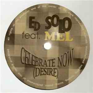 Ed Solo  Feat. Mel - Celebrate Now (Desire) FLAC