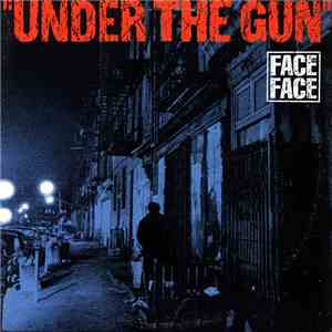 Face To Face  - Under The Gun FLAC