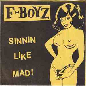 F-Boyz - Sinnin' Like Mad! FLAC