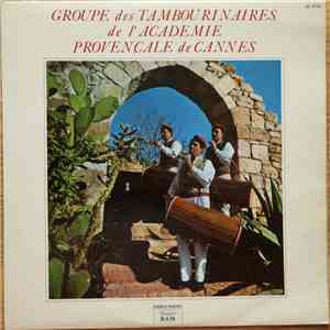 Groupe Des Tambourinaires de L'Académie Provençale de Cannes - Groupe Des Tambourinaires de L'Académie Provençale de Cannes FLAC