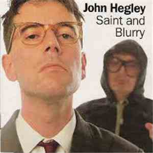 John Hegley - Saint And Blurry FLAC