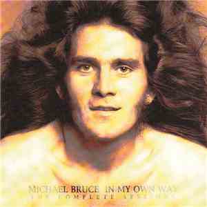 Michael Bruce - In My Own Way - The Complete Sessions FLAC