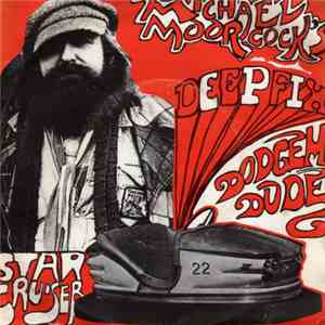 Michael Moorcock's Deep Fix - Dodgem Dude / Starcruiser FLAC