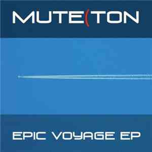 mute(ton - Epic Voyage EP FLAC