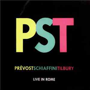 Prévost, Schiaffini, Tilbury - PST - Live in Rome FLAC