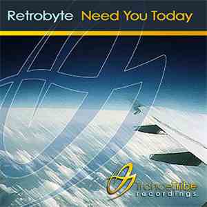 Retrobyte - Need You Today FLAC