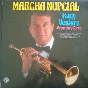 Rudy Ventura, Orquesta Y Coro - Marcha Nupcial FLAC