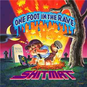 Shitmat - One Foot In The Rave FLAC