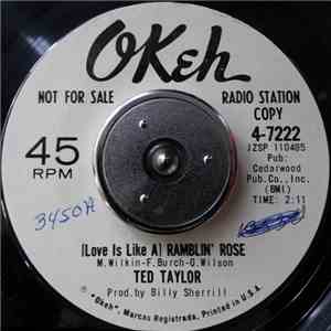 Ted Taylor - (Love Is Like A) Ramblin' Rose / I'm So Satisfied FLAC