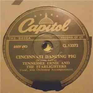 Tennessee Ernie And The Starlighters - Cincinnati Dancing Pig / Bright Lights And Blonde Haired Women FLAC