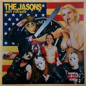 The Jasons  - Get Fucked FLAC