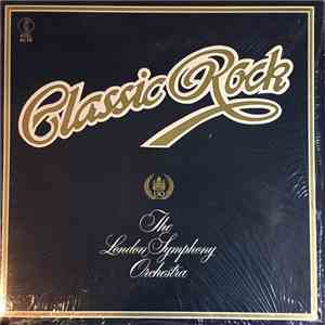 The London Symphony Orchestra And The Royal Choral Society - Classic Rock FLAC