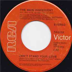 The Main Ingredient - Can't Stand Your Love / The Girl I Left Behind FLAC