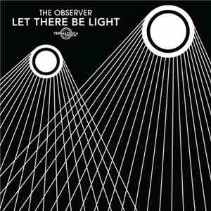 The Observer  - Let There Be Light FLAC