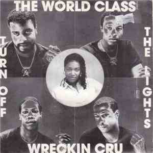 The World Class Wreckin Cru - Turn Off The Lights FLAC