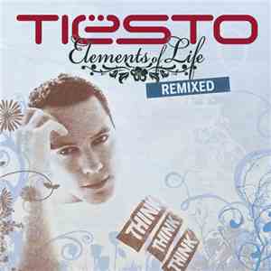 Tiësto - Elements Of Life Remixed FLAC
