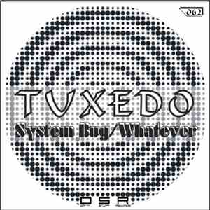 Tuxedo  - System Bug / Whatever FLAC