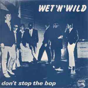 Wet 'N' Wild - Don't Stop The Bop FLAC