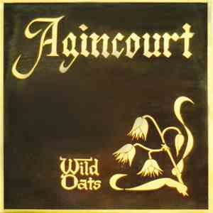 Wild Oats - Agincourt FLAC