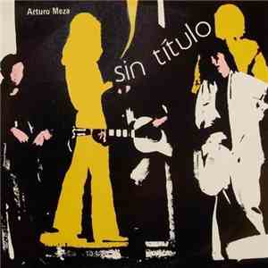 Arturo Meza - Sin Titulo FLAC