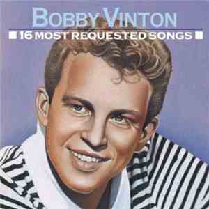 Bobby Vinton - 16 Most Requested Songs FLAC