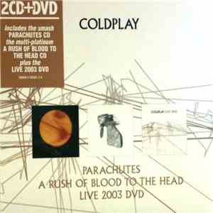 Coldplay - Parachutes / A Rush Of Blood To The Head / Live 2003 DVD FLAC