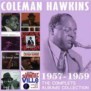 Coleman Hawkins - 1957-1959. The Complete Albums Collection FLAC