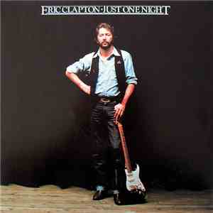 Eric Clapton - Just One Night FLAC