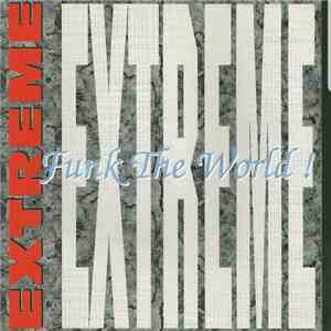 Extreme  - Funk The World FLAC