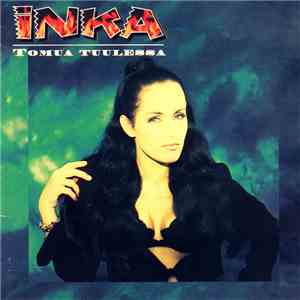 Inka, Inka Auhagen, Inka Kuoppamäki - Tomua tuulessa FLAC