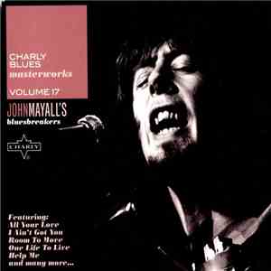 John Mayall's Bluesbreakers - Charly Blues Masterworks Volume 17 - John Mayall's Bluesbreakers FLAC