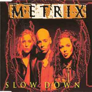 Metrix - Slow Down FLAC