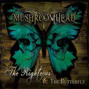 Mushroomhead - The Righteous & The Butterfly FLAC