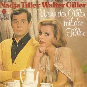 Nadja Tiller, Walter Giller - Wenn Der Giller Mit Der Tiller FLAC