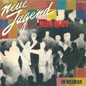 Neue Jugend - Nur Mut / In Weimar FLAC