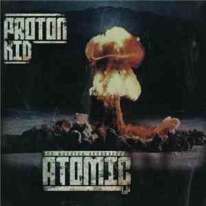 Proton Kid - Atomic LP FLAC