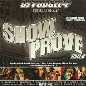 Pudgee-P featuring DJ Ezdusit - Show & Prove Part:4 FLAC