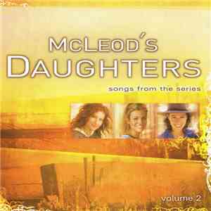 Rebecca Lavelle - McLeod's Daughters (Songs From The Series) - Volume 2 FLAC