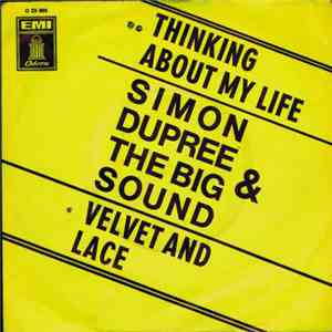 Simon Dupree & The Big Sound - Thinking About My Life / Velvet And Lace FLAC