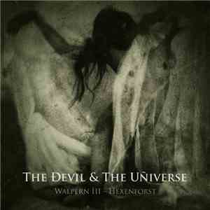 The Ðevil & The Uñiverse - Walpern III - Hexenforst FLAC