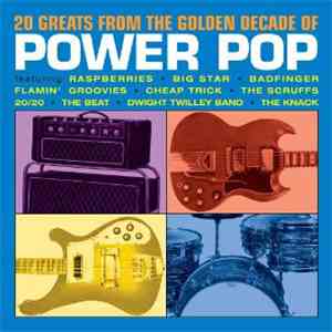 Various - 20 Greats From The Golden Decade Of Power Pop FLAC