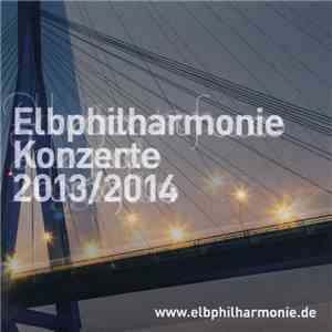 Various - Elbphilharmonie Konzerte 2013/2014 FLAC