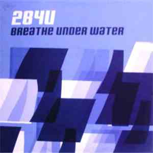 2B4U - Breathe Under Water FLAC