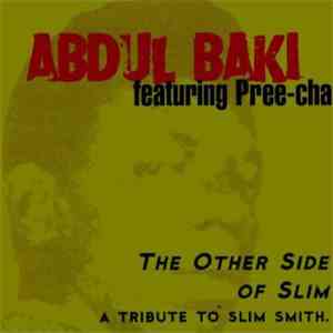Abdul Baki ft. Pree-cha - The Other Side Of Slim FLAC