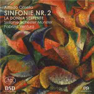 Alfredo Casella, Sinfonieorchester Münster, Fabrizio Ventura  - Sinfonie Nr. 2, La Donna Serpente FLAC