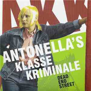Antonella's Klasse Kriminale - Dead End Street FLAC