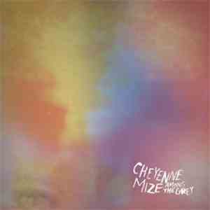 Cheyenne Mize - Among The Grey FLAC