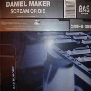 Daniel Maker - Scream Or Die FLAC
