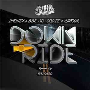Dmoney & BBK  vs OOdie & Xuptour - Down To Ride FLAC