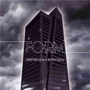 Form  - Defiance + Entropy FLAC